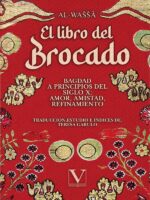 El Libro del Brocado:Bagdad a principios del siglo X: amor, amistad, refinamiento