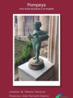 Pompeya. Vivir entre el placer y la muerte