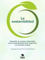 La sostenibilidad:Compendio de acciones relacionadas con la responsabilidad social corporativa y la economía circular