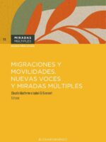 Migraciones y movilidades.:Nuevas voces y miradas múltiples