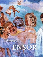 James Ensor:The Painter of the Absurd and the Sacred