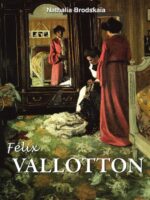 Félix vallotton :Die kühle flamme der Nabis