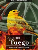 Rastros de fuego:Memorias de un sobreviviente