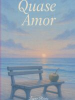 Quase Amor:Memórias, dor e poesia