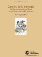 Cajones de la memoria:La historia reciente del Perú a través de los retablos andinos