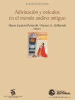 Adivinación y oráculos en el mundo andino antiguo