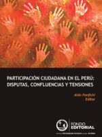 Participación ciudadana en el Perú::disputas, confluencias y tensiones