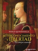 Autoconocimiento y libertad :La vida por examinar