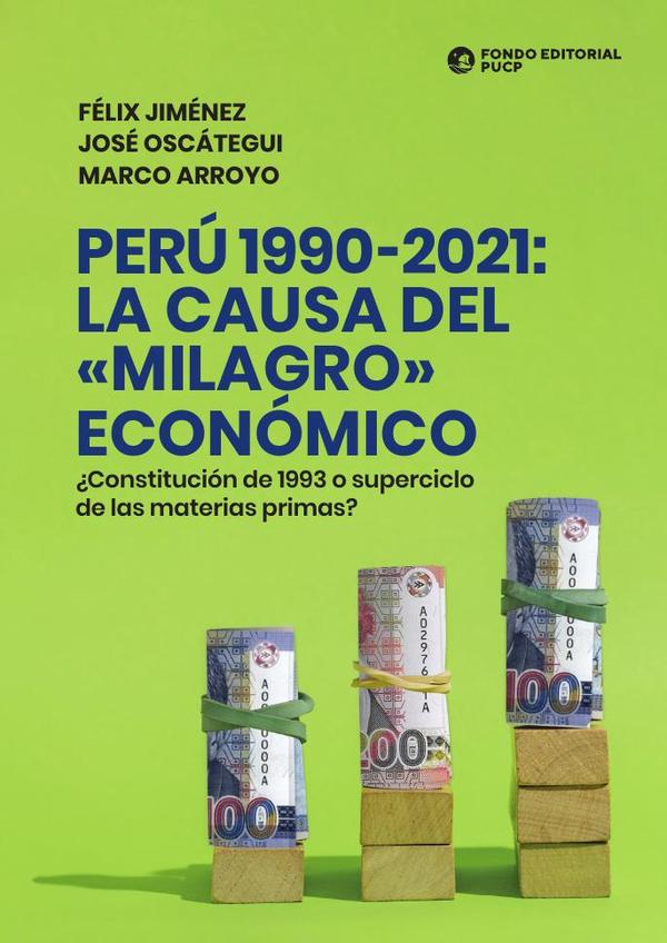Perú 1990-2021: la causa del «milagro» económico :¿Constitución de 1993 o superciclo de las materias primas?