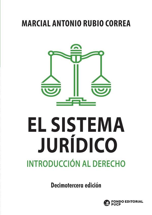 El sistema jurídico :Introducción al Derecho - Decimotercera edición