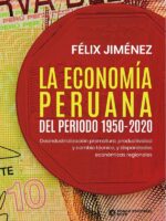 La economía peruana del periodo 1950-2020 :Desindustrialización prematura, productividad y cambio técnico, y disparidades económicas regionales