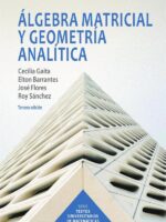 ÁLGEBRA MATRICIAL Y GEOMETRÍA ANALÍTICA - IIIE Tercera edición