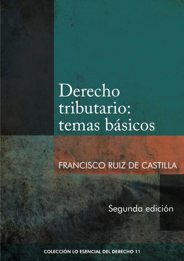 Derecho tributario: temas básicos :Segunda edición