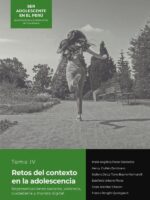 SER ADOLESCENTE EN EL PERÚ Aproximaciones a la adolescencia del bicentenario:TOMO IV. RETOS DEL CONTEXTO EN LA ADOLESCENCIA Representaciones sociales, violencia, ciudadanía y mundo digital