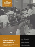 SER ADOLESCENTE EN EL PERÚ Aproximaciones a la adolescencia del bicentenario:TOMO III APRENDER EN LA ADOLESCENCIA Aprendizaje y actividades dentro y fuera de la escuela