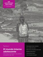SER ADOLESCENTE EN EL PERÚ Aproximaciones a la adolescencia del bicentenario:TOMO I EL MUNDO INTERNO ADOLESCENTE Identidad, bienestar, sexualidad y proyecto de vida
