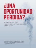 Una oportunidad perdida? :Boom extractivo y cambios institucionales en el Perú