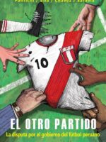 El otro partido:La disputa por el gobierno del fútbol peruano