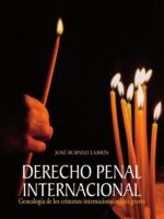 Derecho penal internacional :Genealogía de los crímenes internacionales más graves