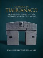 Las piedras de Tiahuanaco:Arquitectura y construcción de un centro megalítico andino