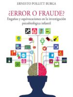 Error o fraude:Engaños y equivocaciones en la investigación psicobiológica infantil