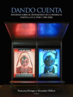 Dando cuenta:Estudios sobre el testimonio de la violencia política en el Perú (1980 - 2000)