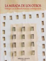 La mirada de los otros:Diálogos con la filosofía francesa contemporánea