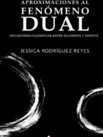 Aproximaciones al fenómeno dual:Encuentros filosóficos entre occidente y oriente