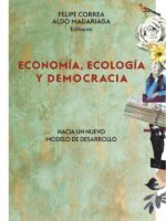 Economía, ecología y democracia:Hacia un nuevo modelo de desarrollo