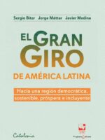 El gran giro de América Latina:Hacia una región democrática, sostenible, próspera e incluyente