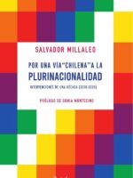 Por una vía "chilena" a la plurinacionalidad:Intervenciones de una década (2010-2020)