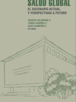 Salud global:El escenario actual y perspectivas a futuro