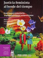 Justicia feminista al borde del tiempo:Experiencias comunitarias y sentipensamientos antipunitivistas