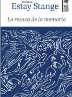 La resaca de la memoria:Herencias de la dictadura