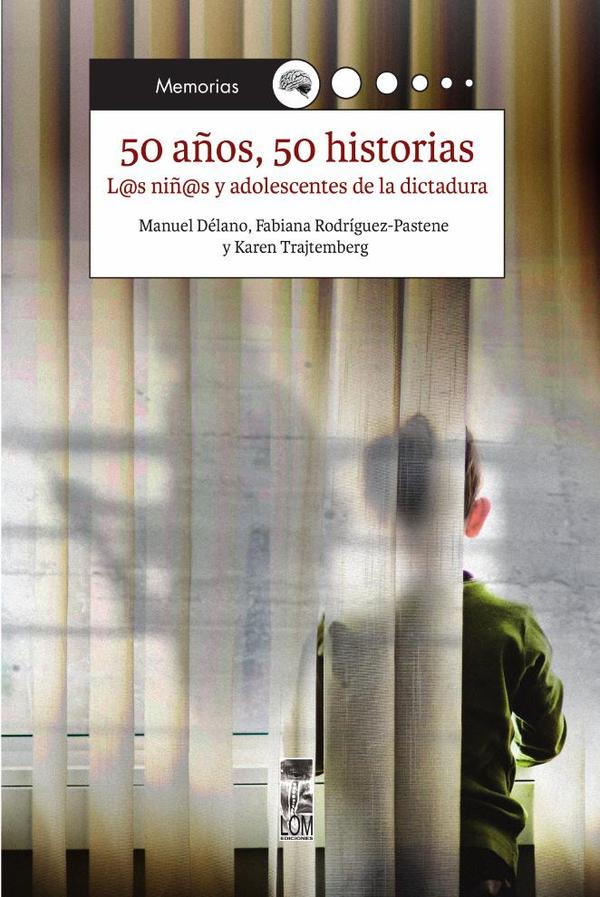 50 años, 50 historias:Los niñ@s y adolescentes de la dictadura