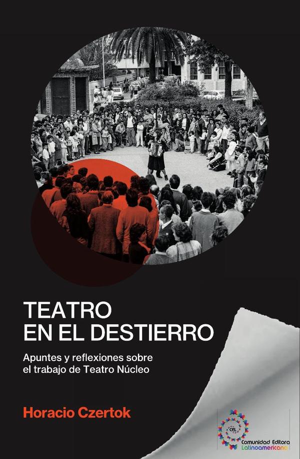 Teatro en el destierro:Apuntes y reflexiones sobre el trabajo de Teatro Núcleo