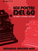 Los poetas del 60 :Sus libros, su época, sus vidas