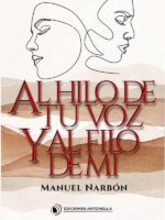 Al hilo de tu voz y al filo de mi
