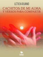 Cachitos de mi alma y versos para compartir