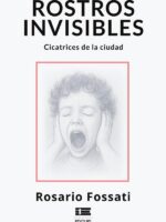 Rostros invisibles:Cicatrices de la ciudad