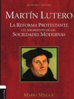 Martín Lutero:La Reforma protestante y el nacimiento de las sociedades modernas