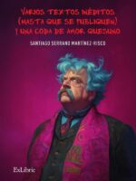Varios textos inéditos (hasta que se publiquen) y una coda de amor quesuno