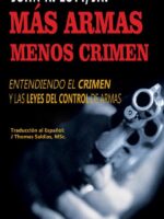 Más Armas, Menos Crimen