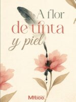 A flor de tinta y piel