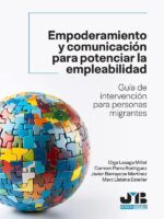 Empoderamiento y comunicación para potenciar la empleabilidad:Guía de intervención para personas migrantes