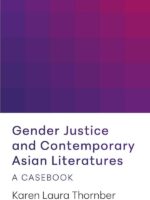 Gender Justice and Contemporary Asian Literatures:A Casebook