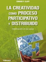 La creatividad como proceso participativo y distribuido:Implicación en las aulas