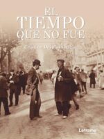 El tiempo que no fue