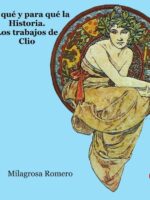 Por qué y para qué la historia.:Los trabajos de Clío