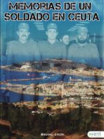 Memorias de un soldado en Ceuta